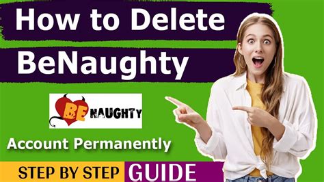 benaughty delete my account|How